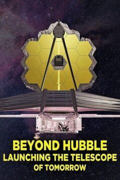 Beyond Hubble: The Telescope of Tomorrow / Beyond Hubble: The Telescope of Tomorrow