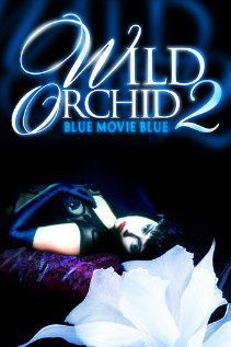 ველური ორქიდეა 2 / Wild Orchid 2: Two Shades of Blue