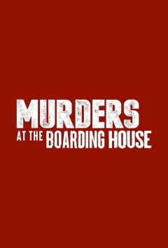Murders at the Boarding House / Murders at the Boarding House